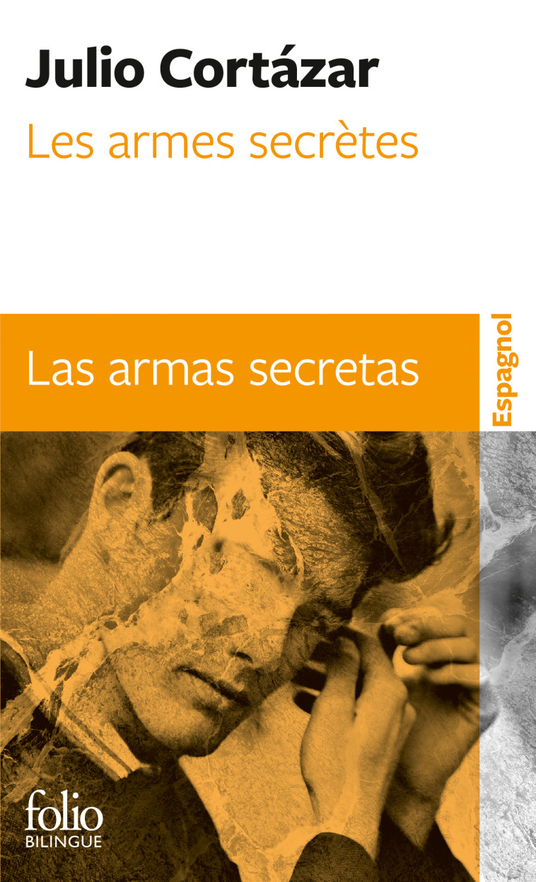 LES ARMES SECRETES/LAS ARMAS SECRETAS - Julio Cortázar - FOLIO