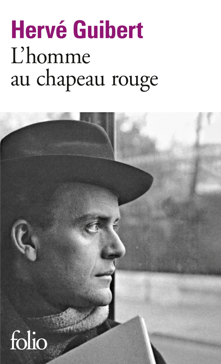 L-HOMME AU CHAPEAU ROUGE - Hervé Guibert - FOLIO