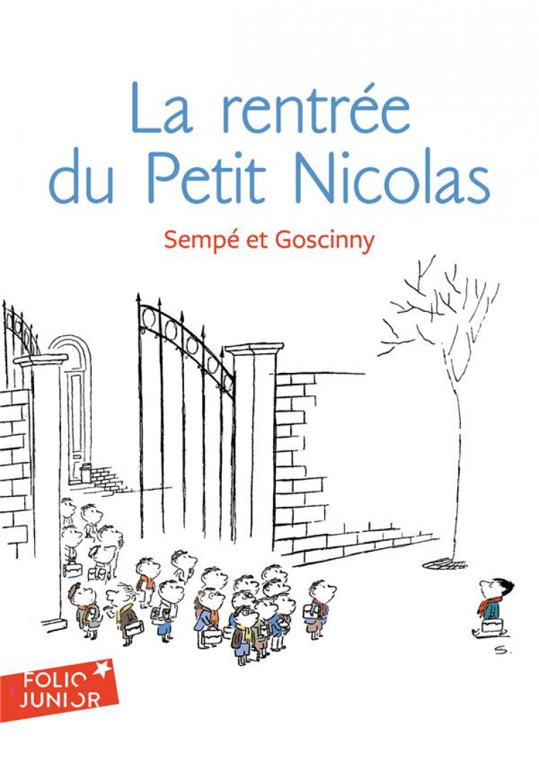 LE PETIT NICOLAS  -  LES HISTOIRES INEDITES  -  LA RENTREE DU PETIT NICOLAS - GOSCINNY/SEMPE - GALLIMARD