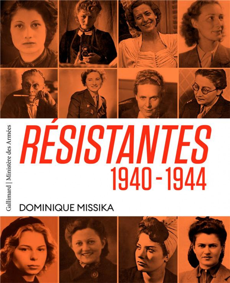 RESISTANTES 1940-1944 - MISSIKA DOMINIQUE - GALLIMARD