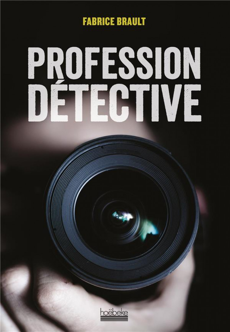 PROFESSION DETECTIVE - BRAULT FABRICE - GALLIMARD