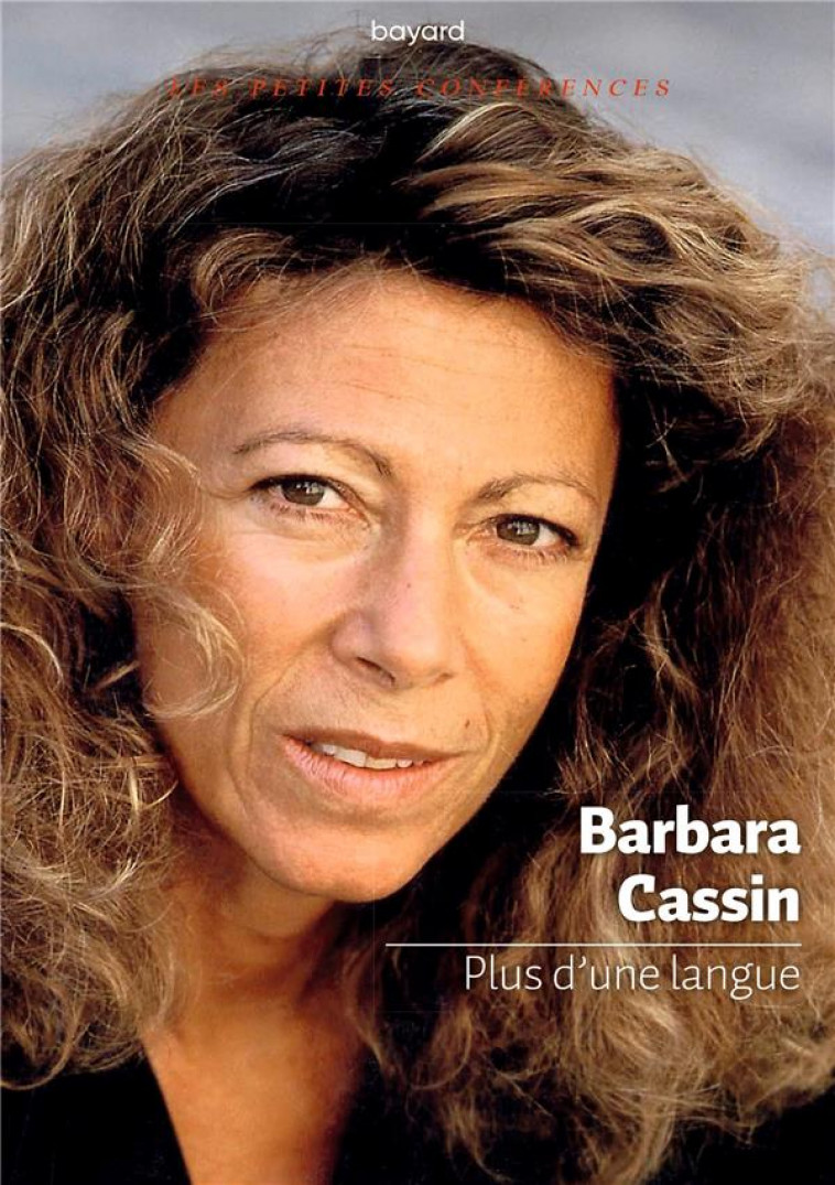 PLUS D'UNE LANGUE - CASSIN BARBARA - BAYARD CULTURE