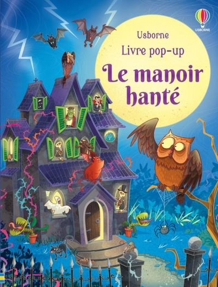 LE MANOIR HANTE : LIVRE POP-UP - TAPLIN/FIORIN - NC