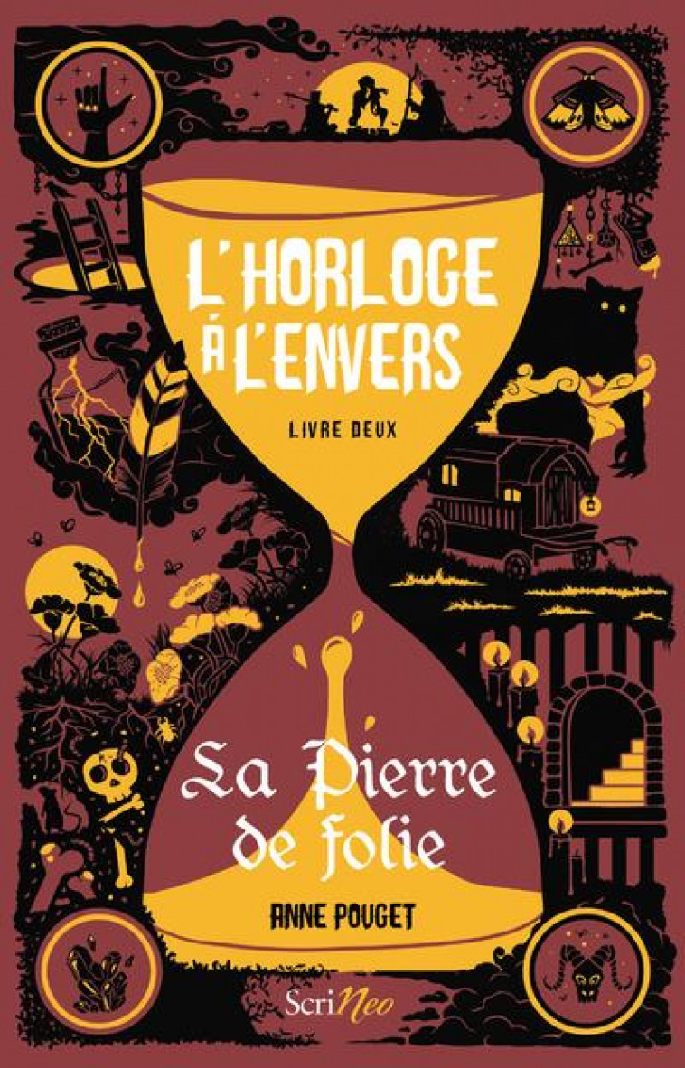 L'HORLOGE A L'ENVERS - TOME 2 LA PIERRE DE FOLIE - VOL02 - POUGET ANNE - SCRINEO