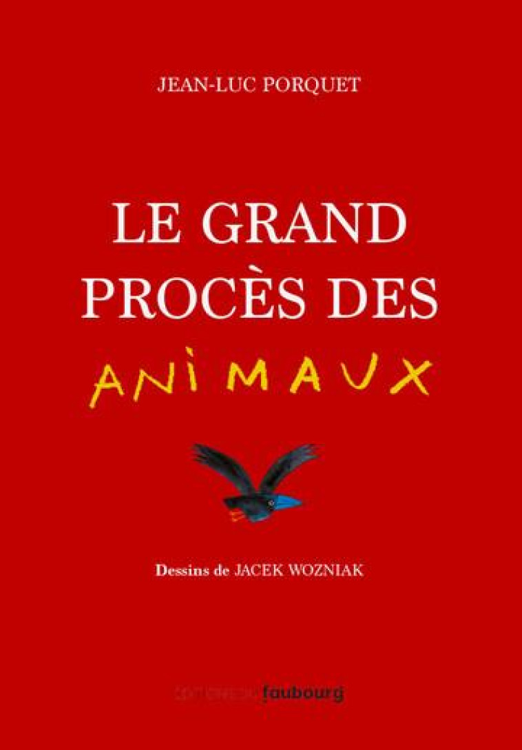 LE GRAND PROCES DES ANIMAUX - PORQUET/WOZNIAK - BOOKS ON DEMAND