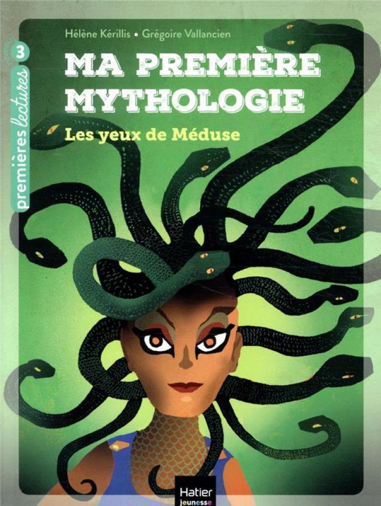 MA PREMIERE MYTHOLOGIE T.16  -  LES YEUX DE MEDUSE - KERILLIS/VALLANCIEN - HATIER SCOLAIRE