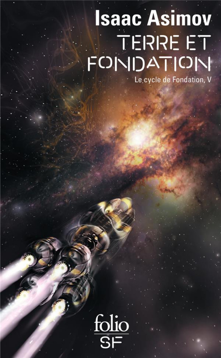 TERRE ET FONDATION  -  LE CYCLE DE FONDATION T.5 - ASIMOV ISAAC - GALLIMARD