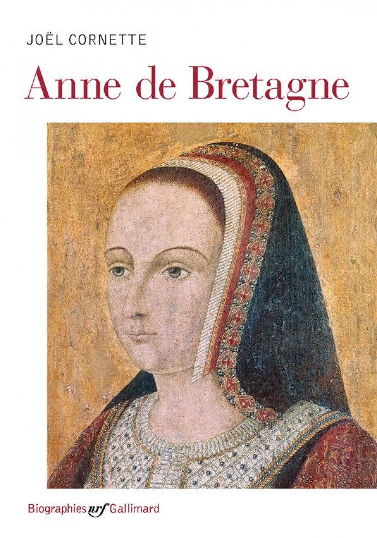 ANNE DE BRETAGNE - CORNETTE JOEL - GALLIMARD