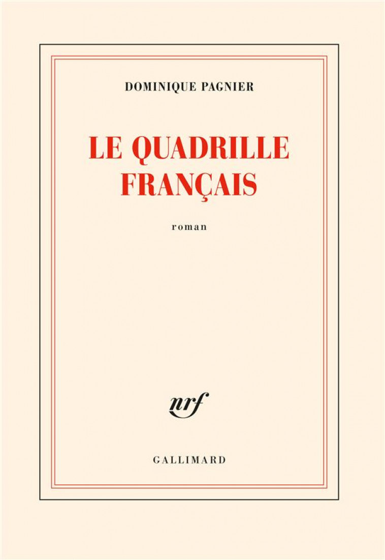 LE QUADRILLE FRANCAIS - PAGNIER DOMINIQUE - GALLIMARD