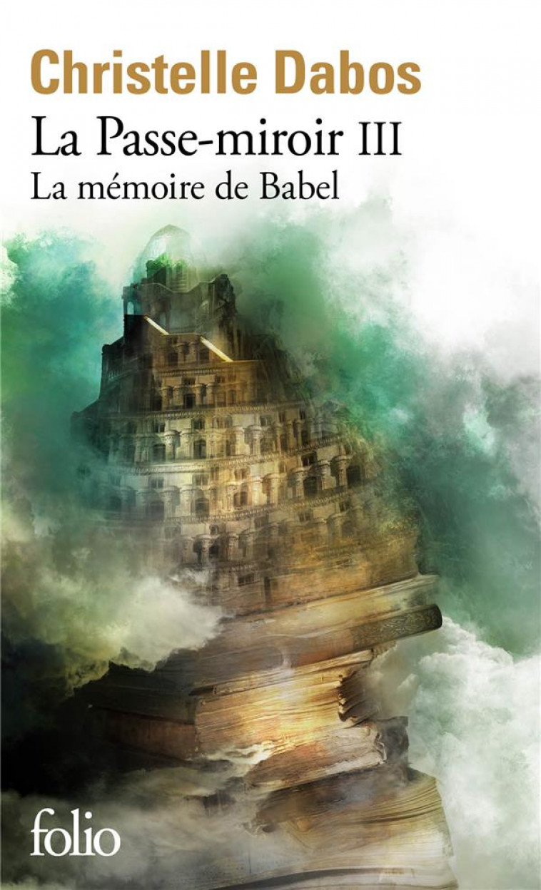 LA PASSE-MIROIR - III - LA MEMOIRE DE BABEL - DABOS CHRISTELLE - GALLIMARD