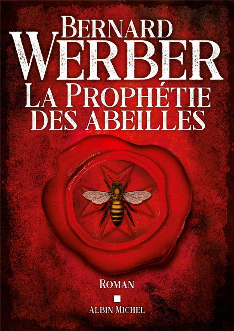 LA PROPHETIE DES ABEILLES - WERBER BERNARD - ALBIN MICHEL