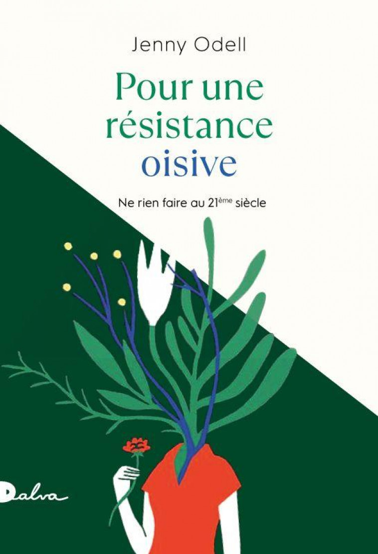 POUR UNE RESISTANCE OISIVE : NE RIEN FAIRE AU 21EME SIECLE - ODELL JENNY - BOOKS ON DEMAND