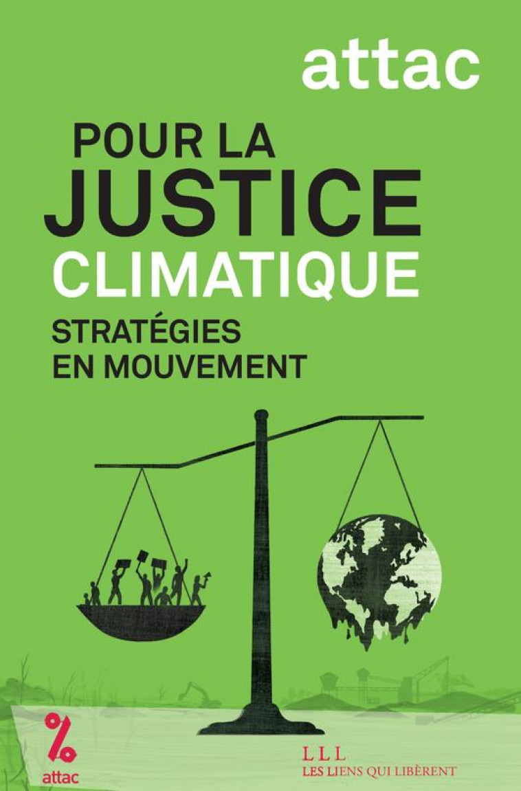 POUR LA JUSTICE CLIMATIQUE - STRATEGIES EN MOUVEMENT - ATTAC/GAMON - LIENS LIBERENT