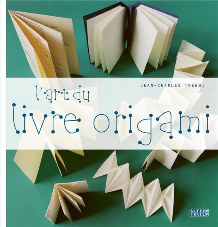 L'ART DU LIVRE ORIGAMI - TREBBI JEAN-CHARLES - GALLIMARD