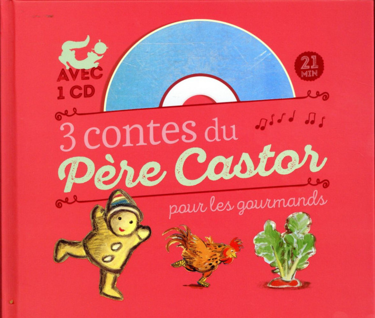 3 CONTES DU PERE CASTOR POUR LES GOURMANDS - FRONSACQ/GIRAUD - Père Castor-Flammarion