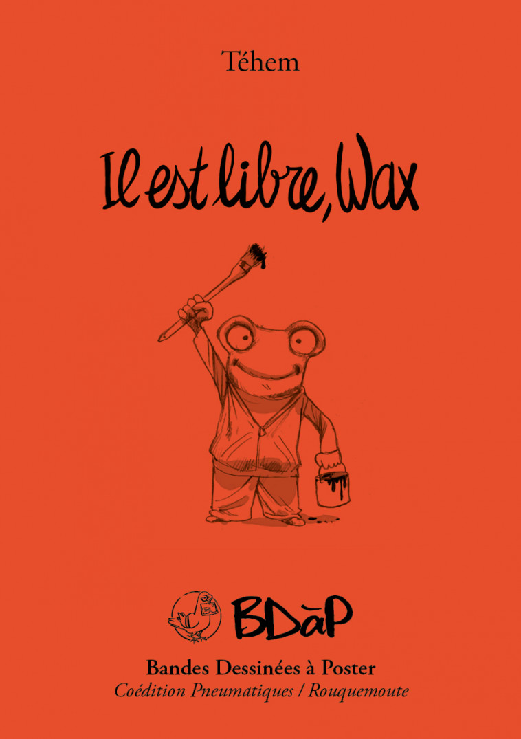 IL EST LIBRE WAX -  Téhem - ROUQUEMOUTE