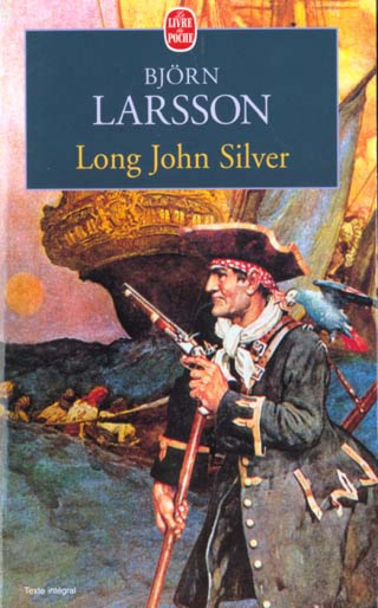 LONG JOHN SILVER - LARSSON BJORN - LGF/Livre de Poche