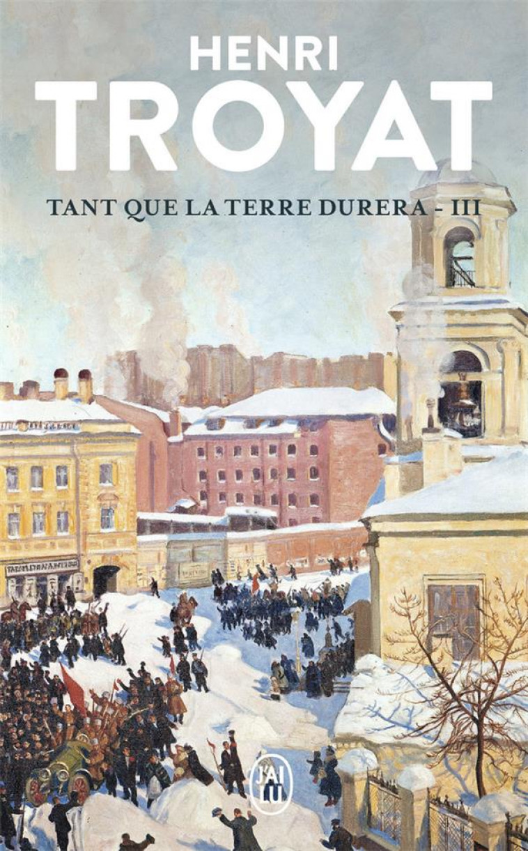 TANT QUE LA TERRE DURERA T.3 - TROYAT HENRI - J'AI LU