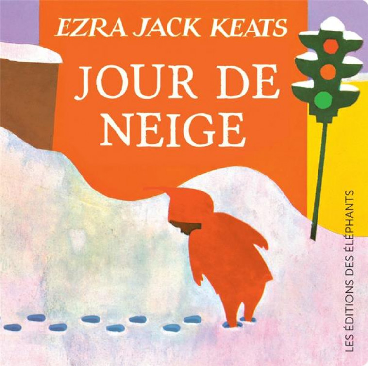 JOUR DE NEIGE - KEATS EZRA JACK - DES ELEPHANTS