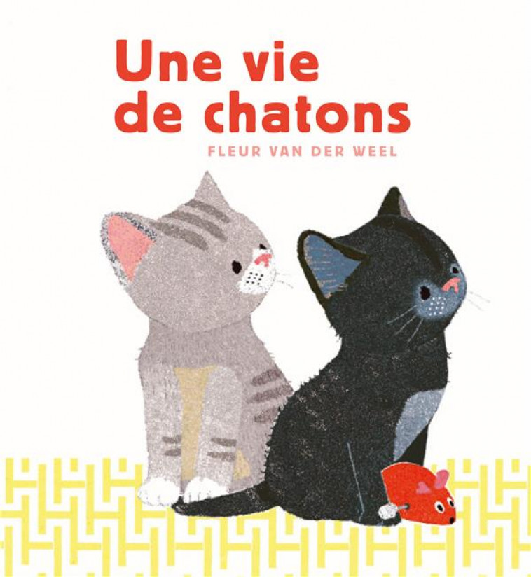 UNE VIE DE CHATONS - VAN DER WEEL FLEUR - BOOKS ON DEMAND