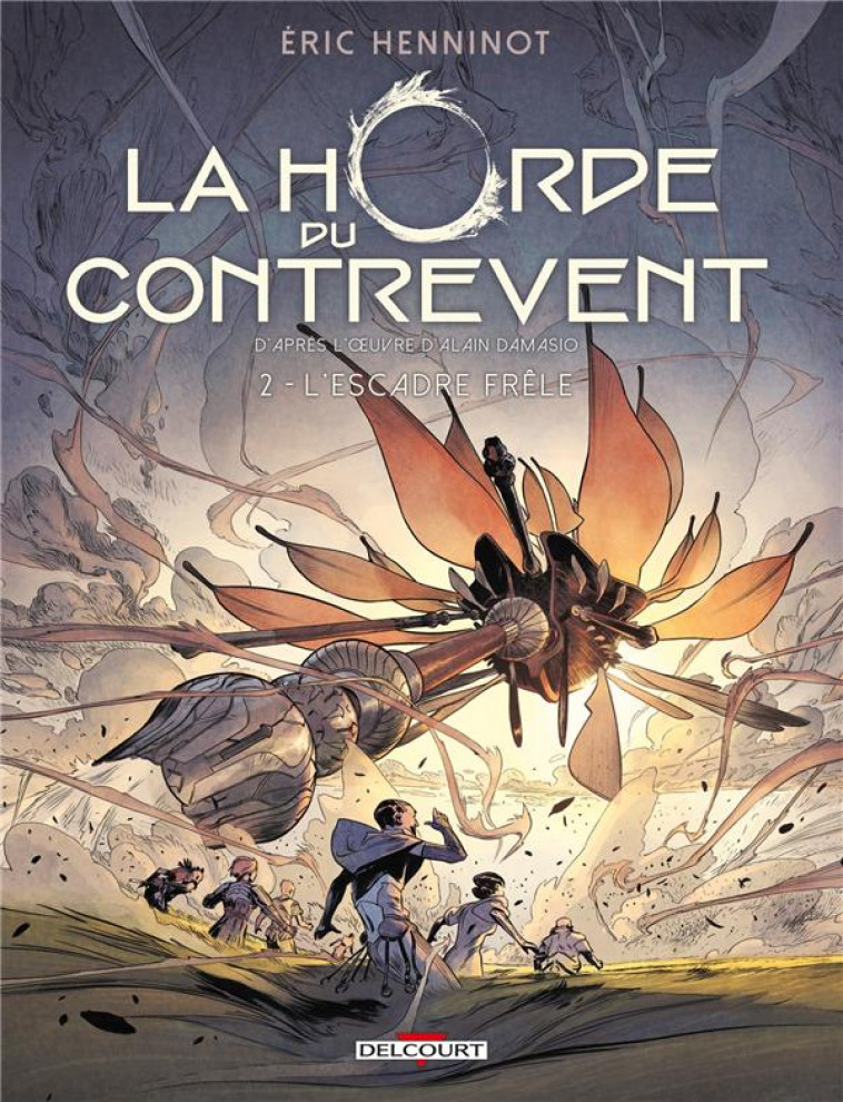 LA HORDE DU CONTREVENT T.2  -  L'ESCADRE FRELE - HENNINOT/GEORGES - DELCOURT
