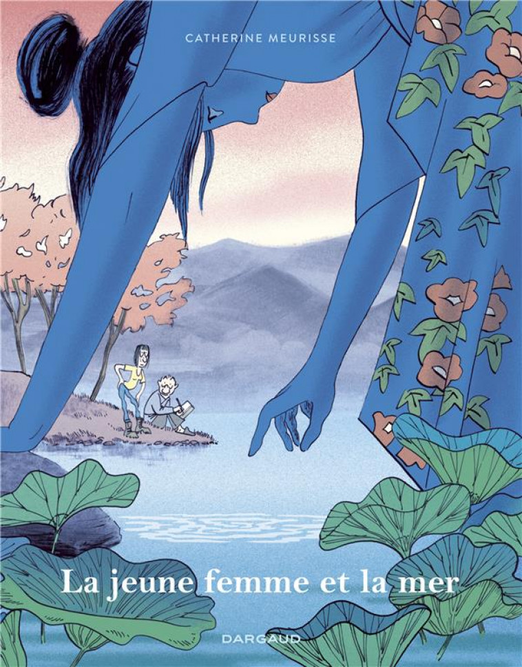 LA JEUNE FEMME ET LA MER - MEURISSE CATHERINE - DARGAUD