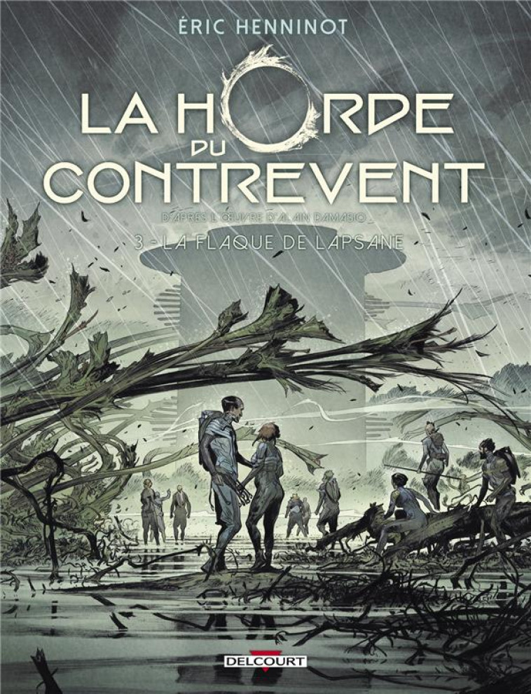 LA HORDE DU CONTREVENT T03 - LA FLAQUE DE LAPSANE - HENNINOT ERIC - DELCOURT