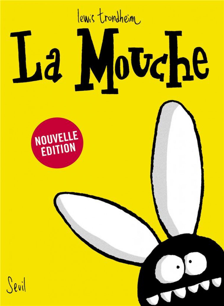 LA MOUCHE (NOUVELLE EDITION) - TRONDHEIM LEWIS - SEUIL