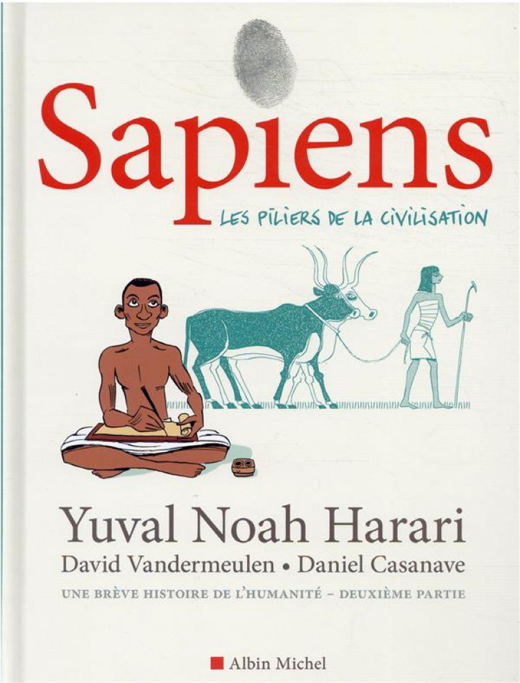 SAPIENS T.2 : LES PILIERS DE LA CIVILISATION - HARARI/VANDERMEULEN - ALBIN MICHEL