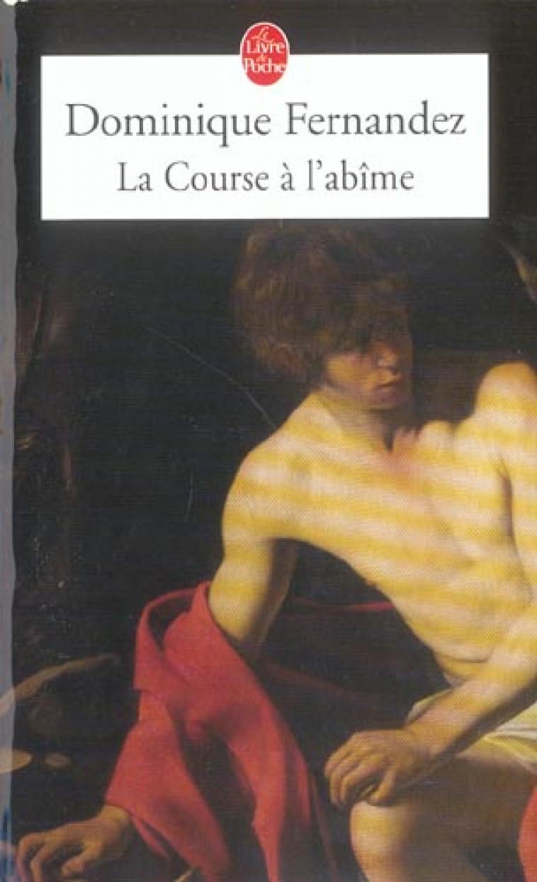 LA COURSE A L'ABIME - FERNANDEZ DOMINIQUE - LGF/Livre de Poche