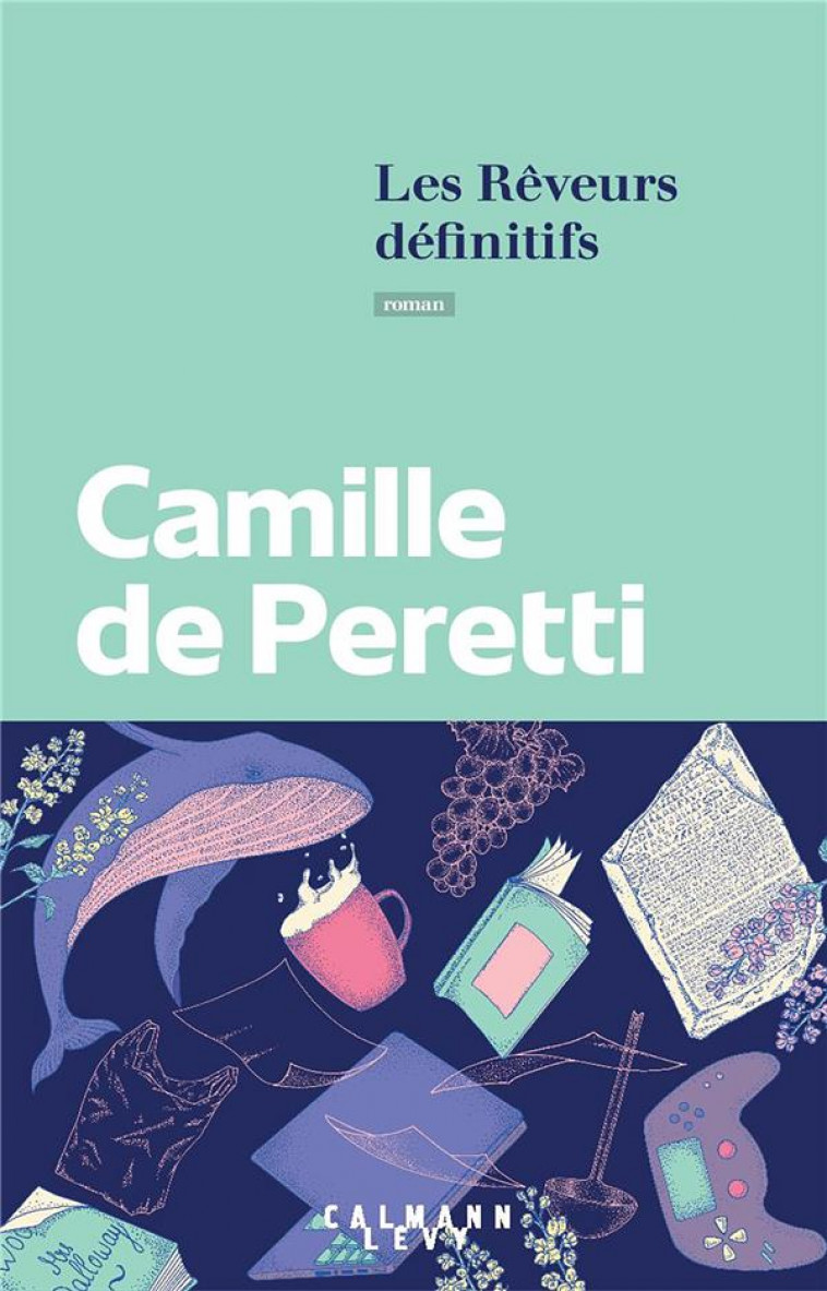LES REVEURS DEFINITIFS - PERETTI CAMILLE - CALMANN-LEVY