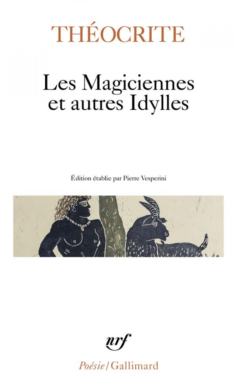 LES MAGICIENNES ET AUTRES IDYLLES - THEOCRITE - GALLIMARD