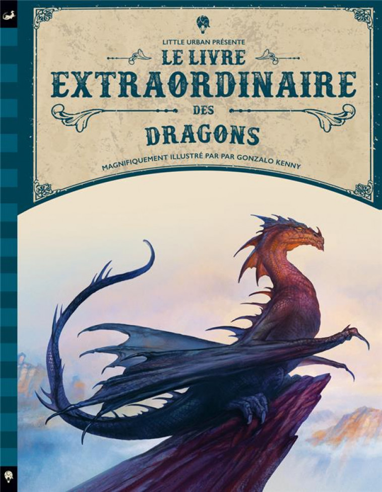 LE LIVRE EXTRAORDINAIRE DES DRAGONS - CALDWELL STELLA - LITTLE URBAN