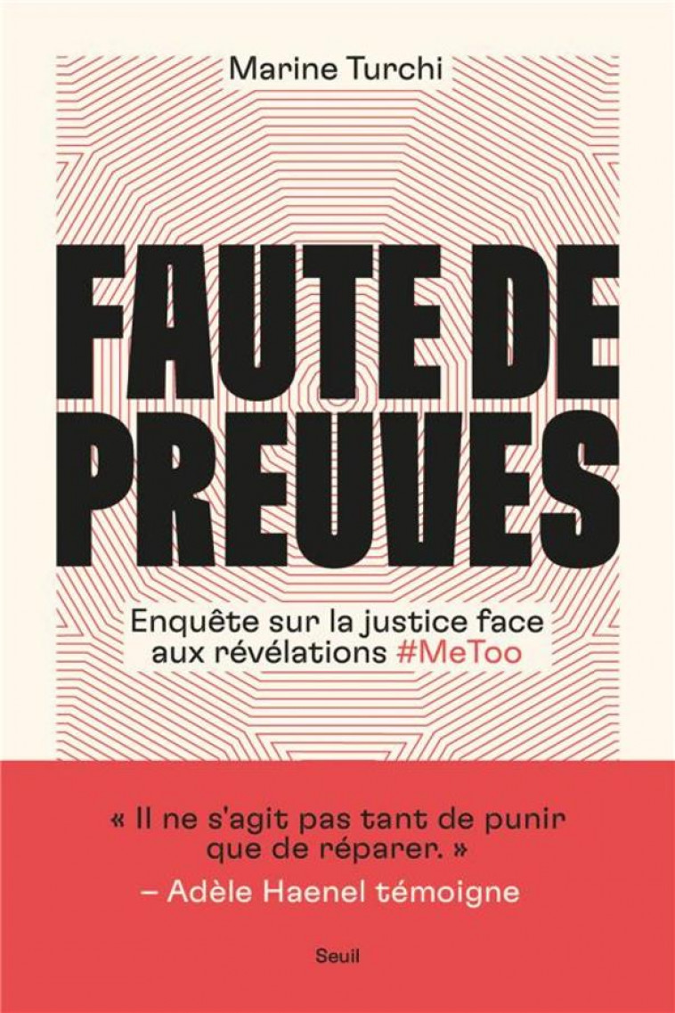 FAUTE DE PREUVES - ENQUETE SUR LA JUSTICE FACE AUX REVELATIONS #METOO - TURCHI MARINE - SEUIL