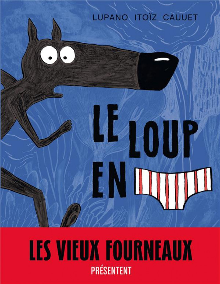 LE LOUP EN SLIP T.1 - CAUUET PAUL - Dargaud