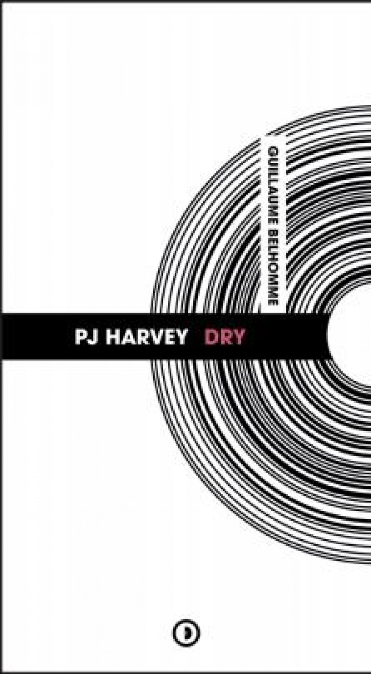 PJ HARVEY : DRY - BELHOMME OLIVIER - DENSITE