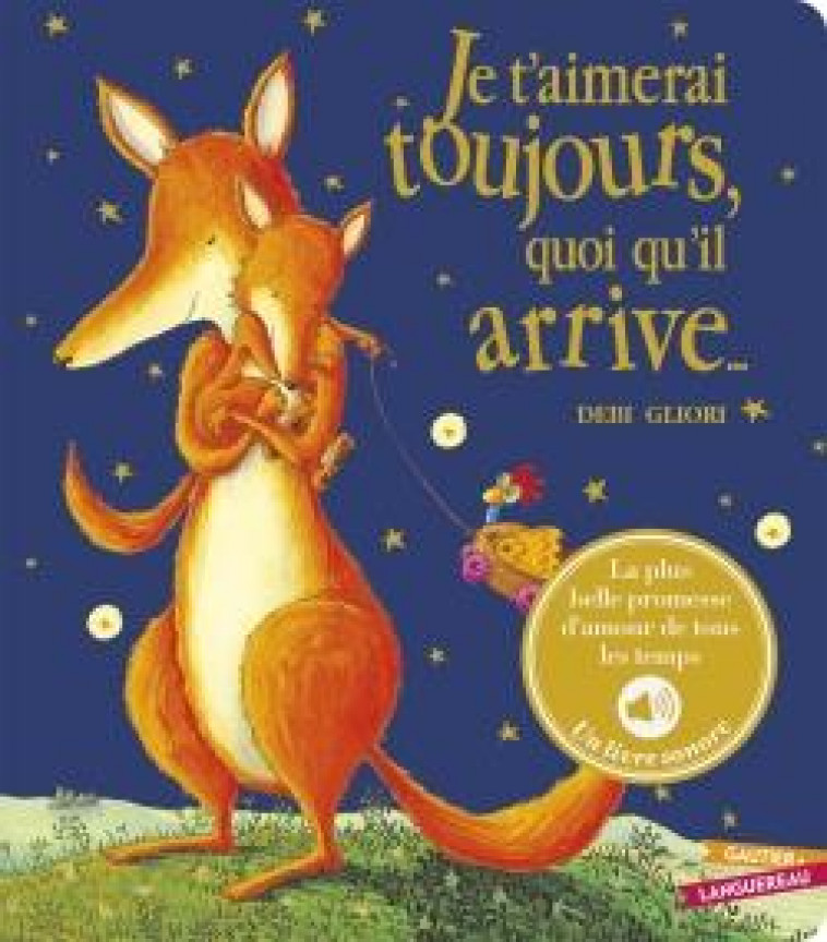 JE T'AIMERAI TOUJOURS QUOI QU'IL ARRIVE - LIVRE SONORE NED - GLIORI DEBI - HACHETTE