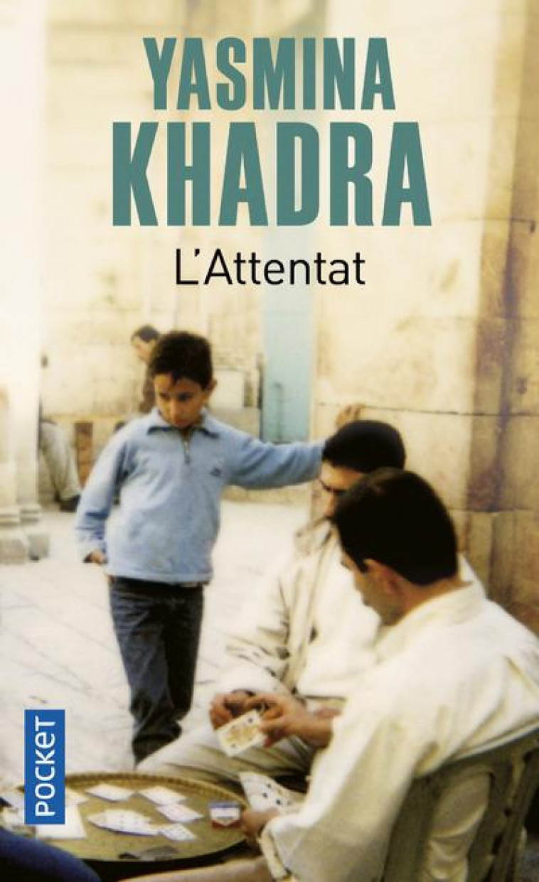 L'ATTENTAT - KHADRA YASMINA - POCKET