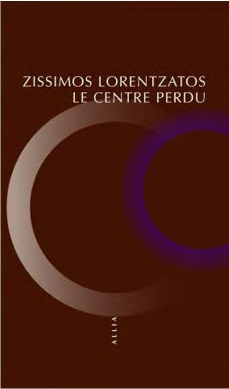 LE CENTRE PERDU - LORENTZATOS ZISSIMOS - ALLIA