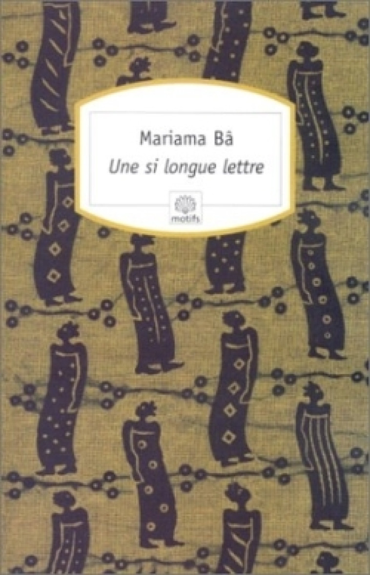 UNE SI LONGUE LETTRE - Mariama Bâ - MOTIFS