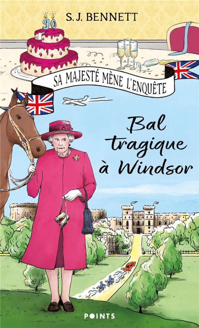 BAL TRAGIQUE A WINDSOR, TOME 1. SA MAJESTE MENE L'ENQUETE (TOME 1) - BENNETT S.J. - POINTS