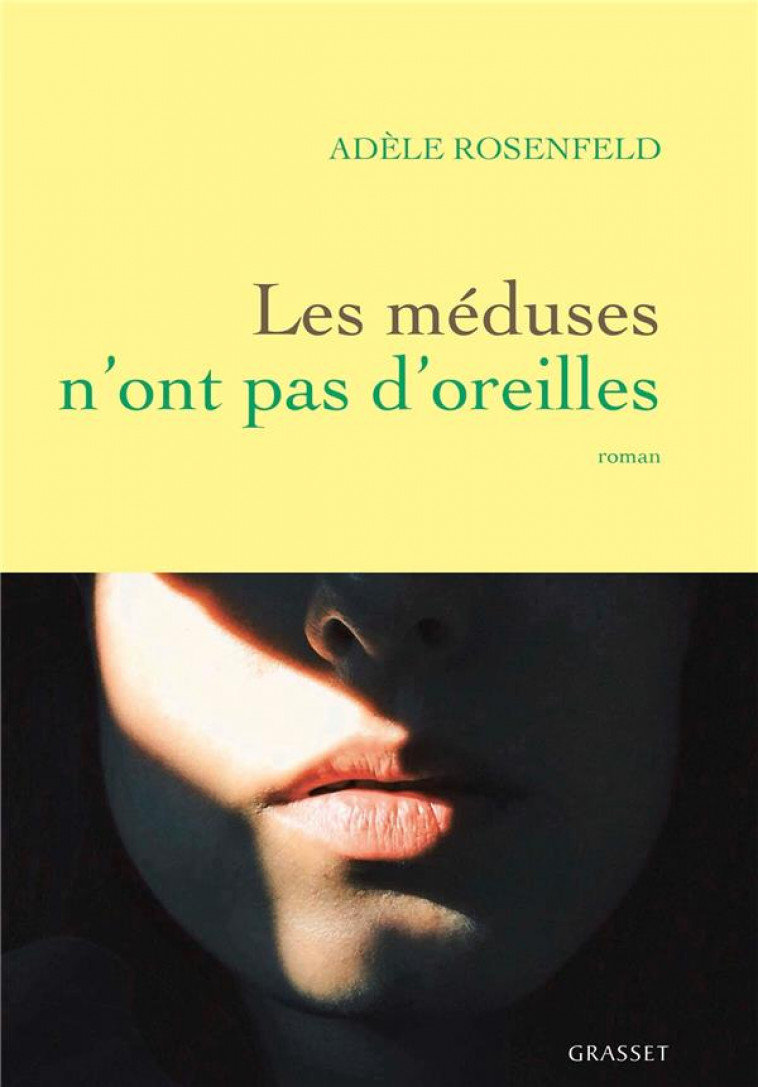 LES MEDUSES N'ONT PAS D'OREILLES - ROSENFELD ADELE - GRASSET