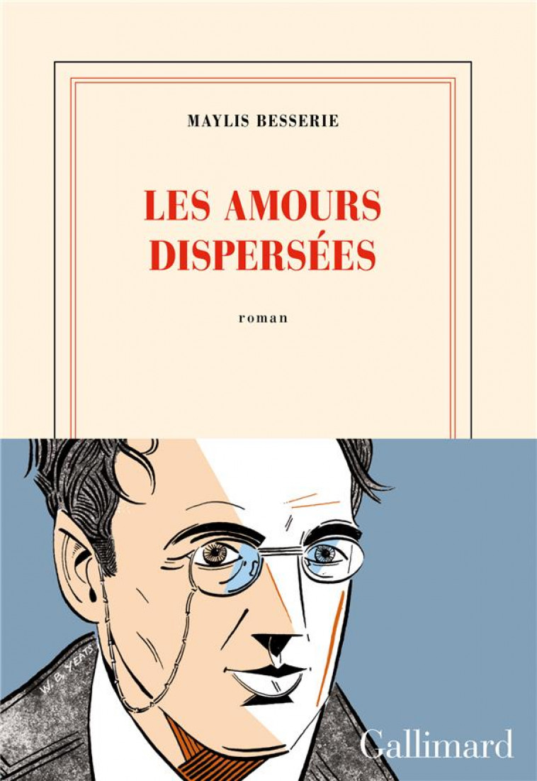 LES AMOURS DISPERSEES - BESSERIE MAYLIS - GALLIMARD