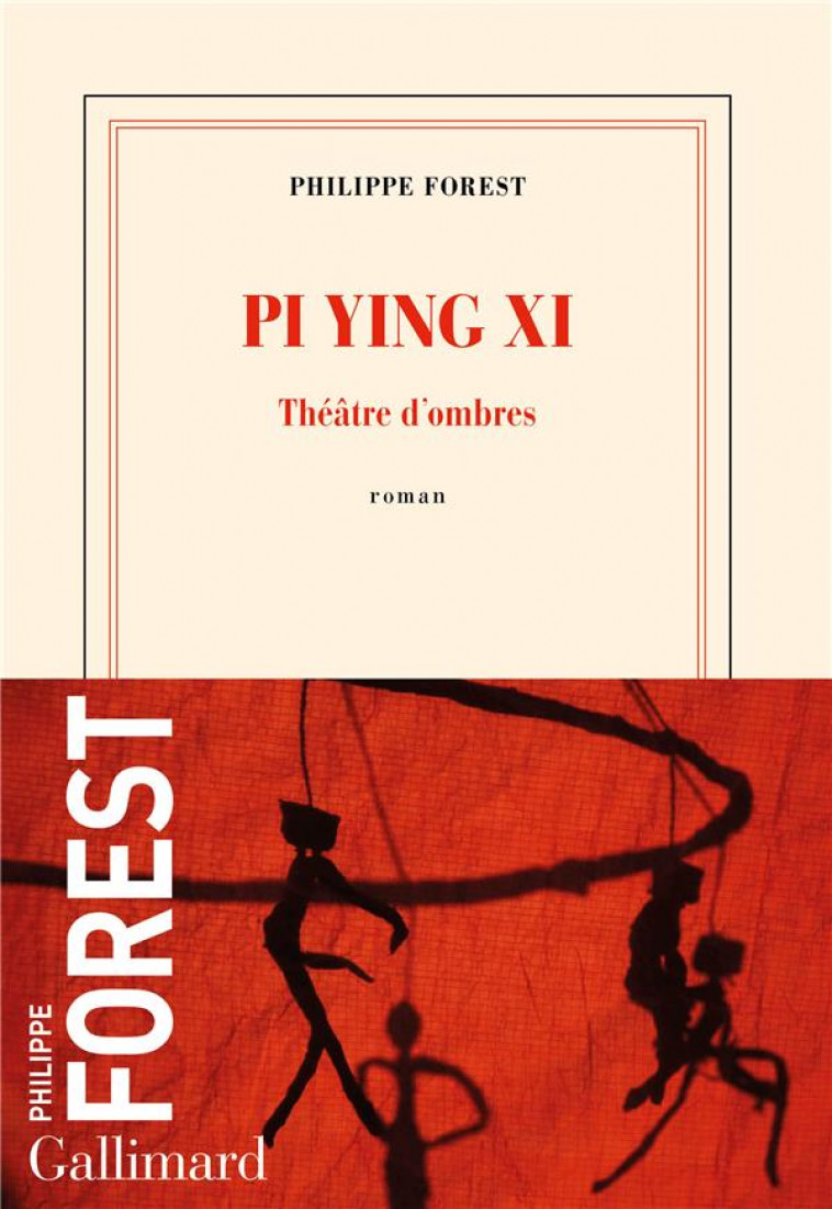 PI YING XI  -  THEATRE D'OMBRES - FOREST PHILIPPE - GALLIMARD