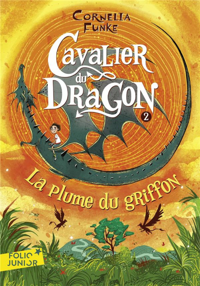 CAVALIER DU DRAGON T.2  -  LA PLUME DU GRIFFON - FUNKE - GALLIMARD