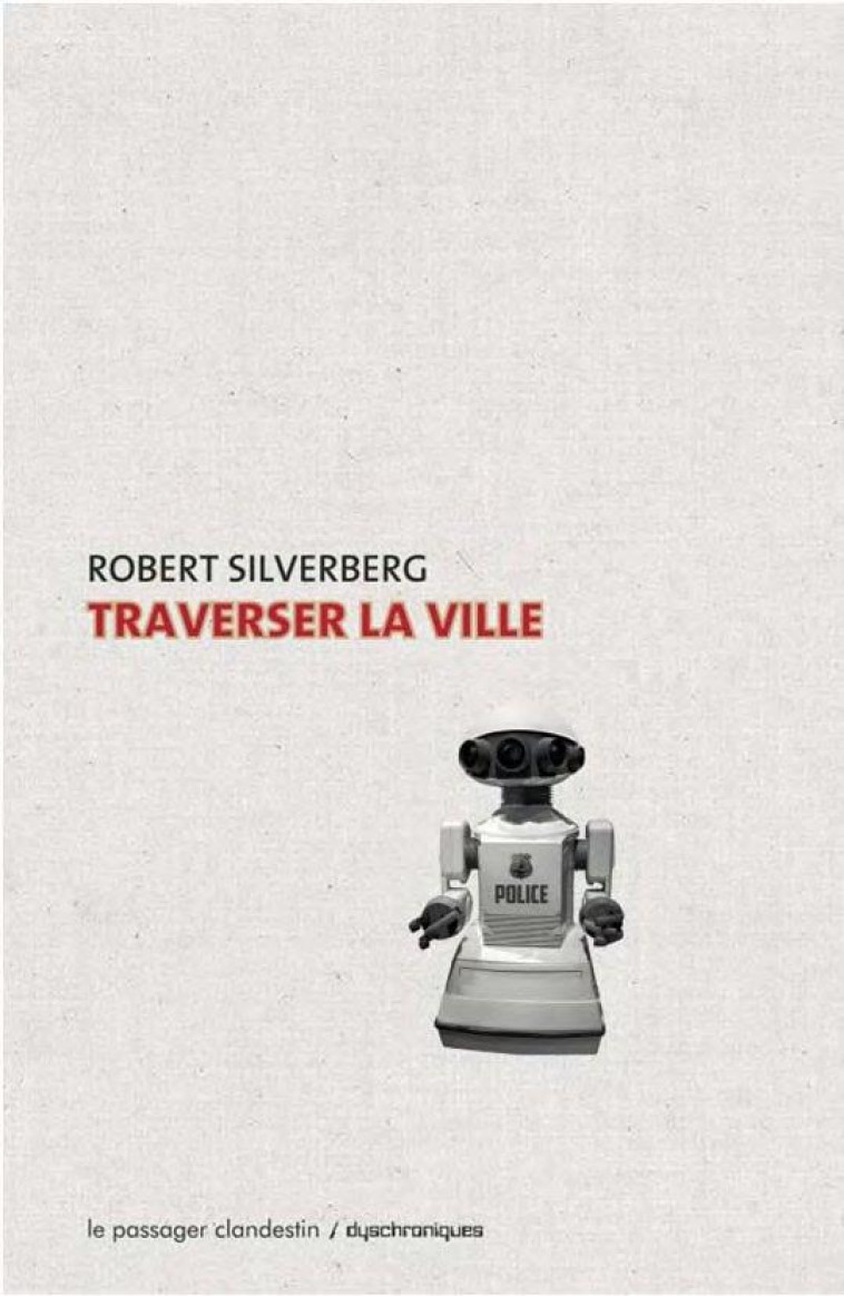 TRAVERSER LA VILLE - SILVERBERG/BELLEC - CLANDESTIN