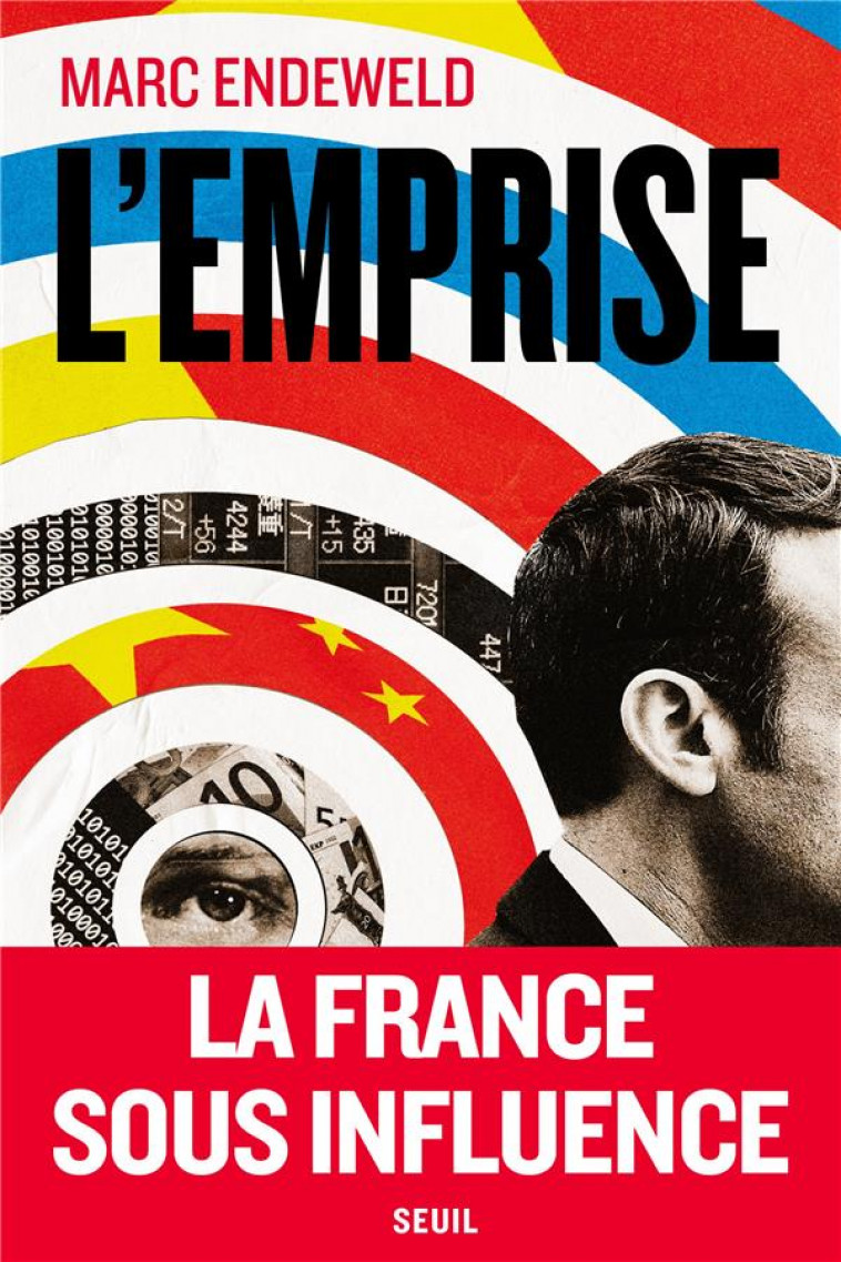 L'EMPRISE : LA FRANCE SOUS INFLUENCE - ENDEWELD MARC - SEUIL