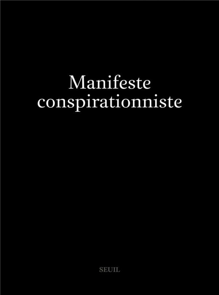 MANIFESTE CONSPIRATIONNISTE - ANONYME - SEUIL