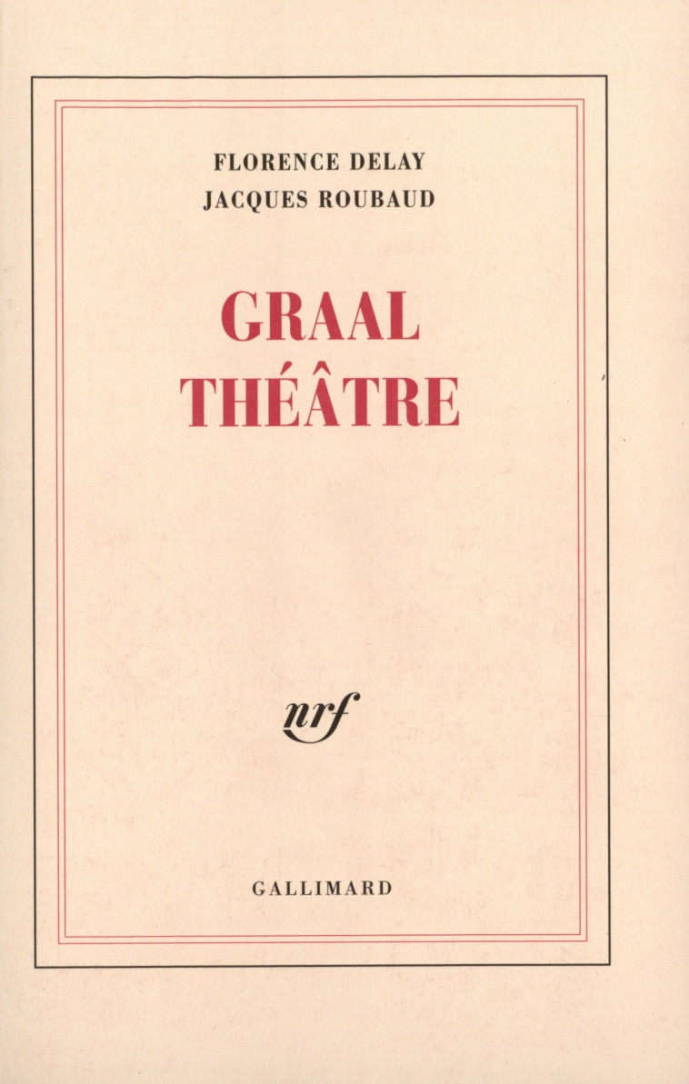 GRAAL THEATRE - Florence Delay - GALLIMARD