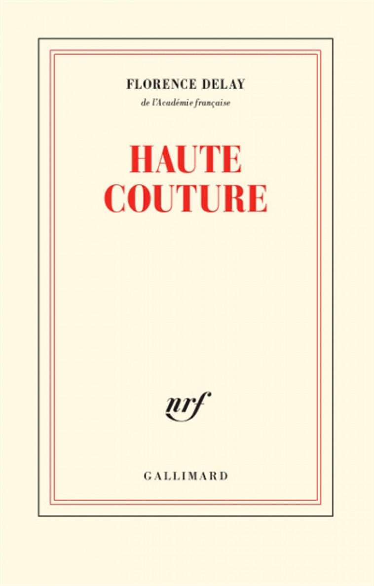 HAUTE COUTURE - DELAY FLORENCE - GALLIMARD